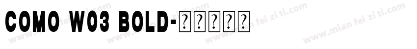 Como W03 Bold字体转换